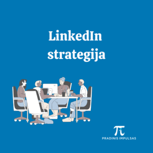 Linkedin strategijos kūrimas